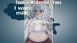 Touhou McDonald's Fans Be Like