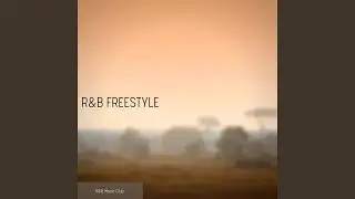 R & B Freestyle