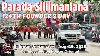 Parada Sillimaniana 2025 | Silliman University&rsquo;s 124th Founder&rsquo;s Day Celebration, Dumaguete City.