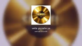 vete ya vete ya
