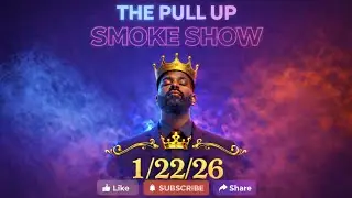 The Pull Up Smoke Show Birds Of A Feather 1/22/26