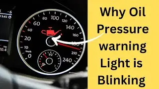 Why Oil Pressure Warning Light is Blinking
