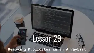 Removing Duplicates in an ArrayList | Intro to Java