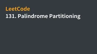 LeetCode | 131. Palindrome Partitioning | 中文解說