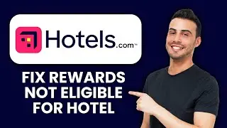Hotels.com Rewards Not Eligible for Hotel 📱 Fix Eligibility And Redeem Points