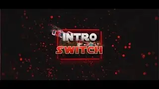 Switch Intro by D0nkeyFX, gudden tach