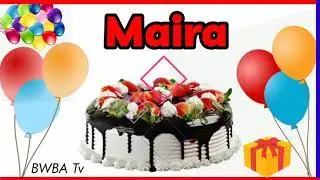 Happy birthday Maira 🎂 | Maira Happy Birthday Status | Maira Name Whatsapp Status | Maira Name
