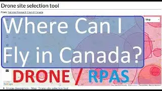 Where Can I fly my drone in Canada - Go to National Research Council Canada Website