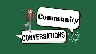 Community Conversations Hosted by Kathryn - Episode 10 - Rodeo
