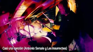 Antonio Sersale y Les Insurrectes - Casi una canci&oacute;n (WHATSAPP 1157180242)