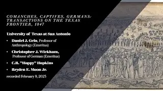 Comanches, Captives, Germans: Transactions on the Texas Frontier, 1847