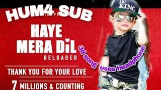 Haye_Mera_Dil_x_Hina_Ki_Khusboo_remix_(HUM4 SUB)(360p)