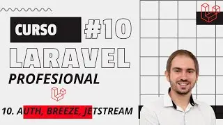 #10 Curso de LARAVEL profesional - AUTH, BREEZE Y JETSTREAM