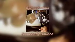 Somebody Bounce