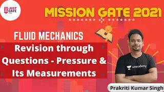 Pressure & Its Measurements (Revision) | FLUID MECHANICS |  MISSION GATE 2021 | Prakriti Kumar