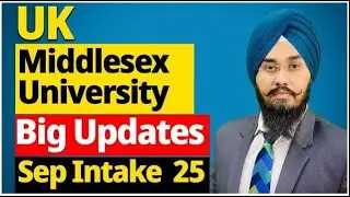 UK : Middlesex University Big Updates | UK Sep Intake  25 | UK study visa updates 2025