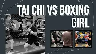 Tai Chi Master Challenges Former Pro Boxer Girl