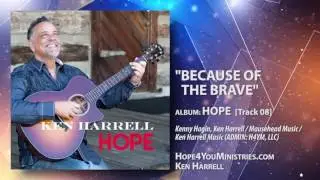 BECAUSE OF THE BRAVE - KEN HARRELL