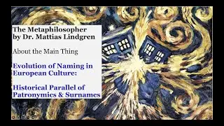 Evolution of Naming in European Culture: Part 4. Historical Parallel of Patronymics and Surnames