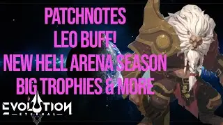 Patchnotes! Leo Buff, New Hell Arena Season, Big Trohies & more | Eternal Evolution