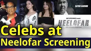 Neelofar | Screening |Short Film | Satish Kaushik | Harsh Vardhan