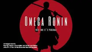 Omega Ronin: Neon Thunder on the Horizon