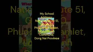 My School Address: National Route 51, Group 30, PhuocHai Hamlet, LongThanh Commune, DongNai Province