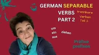 Separable German verbs part 2 | trennbare deutsche Verben Teil 2 | &auml;hnliche Pr&auml;fixe | similar prefix