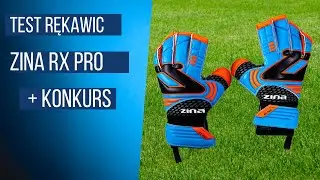 TEST RĘKAWIC BRAMKARSKICH ZINA RX PRO  + KONKURS