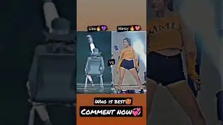 💞LALISA vs NANCY 💞 || 🤔WHO IS BEST🥵 #blackpink #lisa #momoland #nancy