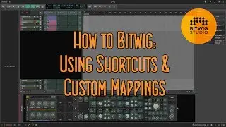 How to Bitwig - Using Shortcuts & Custom Mappings