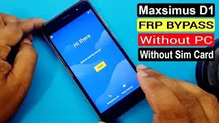 Maxsimus D1 Frp Bypass Maxsimus D1 Google Account Unlock Without Sim Card Without Pc ||