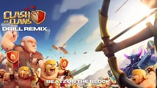 I Put A Drill Beat On The Clash Of Clans Theme Song (Prod. @beatzontheblock) [DRILL REMIX]
