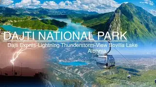Dajti National Park - Albania 🇦🇱 , Dajti Ekspres , View to Bovilla Lake , #Thunderstorm #albania 