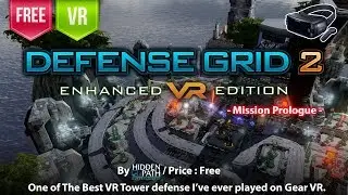 Defense Grid 2 Enhanced VR Edtion for Gear VR Mission Prologue One of The Best VR tower defense