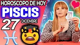 PISCIS ♓ESTO ES TODO🤩CONFIRMACION TRIPLE PARA TI❗💣👀 Horóscopo De Hoy 27 De Diciembre 2025 | Mhoni