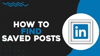 Как найти сохраненные публикации в LinkedIn (краткое руководство)