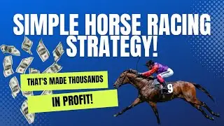 Simple Horse Racing Betting Strategy 2025 (That Really Works!)