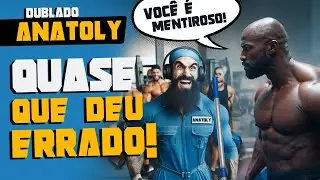 A PEGADINHA QUE QUASE DEU RUIM  Anatoly Dublado BR