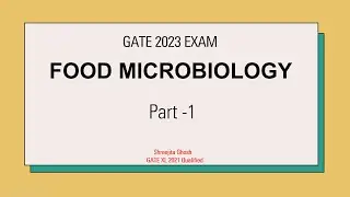 Food Microbiology ( Part  -1) || GATE Exam Preparation and CFSO & TO, ASRB NET, Food Analyst, CFTRI