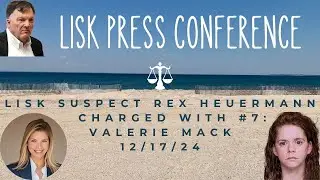 BREAKING💥LISK suspect Rex Heuermann indicted on Gilgo victim Valerie Mack💥 Press Conf w/ Atty Review