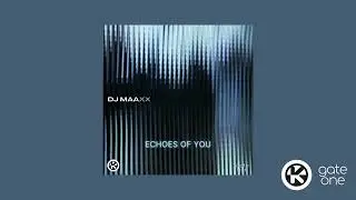 DJ Maaxx - Echoes Of You