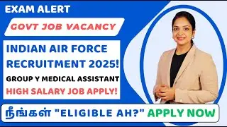 🔥IAF Group Y Recruitment 2025 | Medical Assistant Job | Salary Eligibility TN Govt Job Vacancy 2025🔥