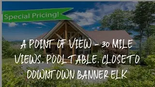 A Point Of View - 30 mile views, pool table, close to downtown Banner Elk Review - Banner Elk , Unit