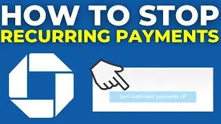 How To Stop Recurring Payments On Chase App (2025)