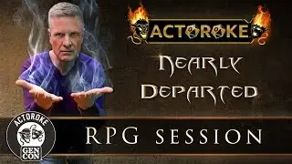 Actoroke: Nearly Departed - Side Quest || The RPG Session