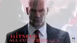 Hitman 1,2,3 Movie all cutscenes