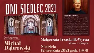 KONCERT ORGANOWY Michała Dąbrowskiego - Katedra Siedlecka, 12.09.2021