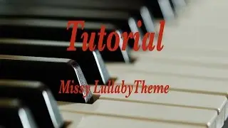 Doctor Who Series 8: Missy Lullaby Theme Piano Tutorial