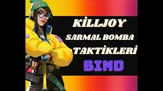VALORANT KİLLJOY SARMAL BOMBA TAKTİKLERİ #3 [BIND]